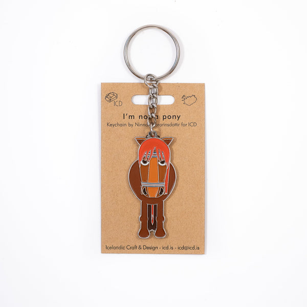 I am not a Pony | Keychain